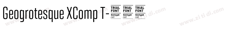 Geogrotesque XComp T字体转换